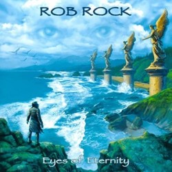 ROB ROCK - Eyes Of Eternity...