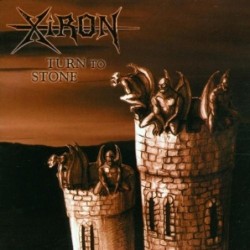 XIRON - Turn To Stone (CD)