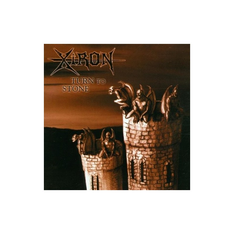 XIRON - Turn To Stone (CD)