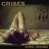 CRISES - Coral Dreams (CD)