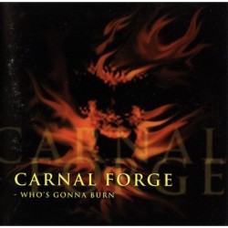 Carnal Forge - Who's Gonna...
