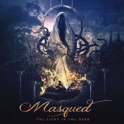 MASQUED - The Light In The...