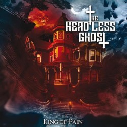 THE HEADLESS GHOST - King Of Pain (CD)