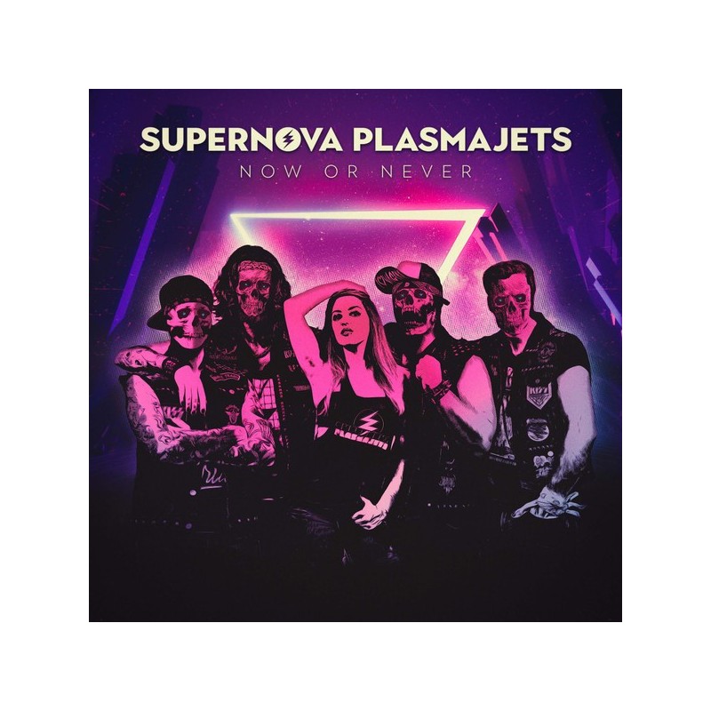 SUPERNOVA PLASMAJETS - Now Or Never (CD)