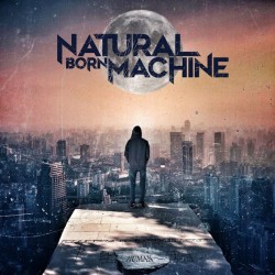 NATURAL BORN MACHINE -...
