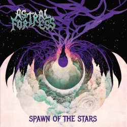 ASTRAL FORTRESS - Spawn Of The Stars (CD)