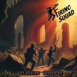FIRING SQUAD - Nuclear...