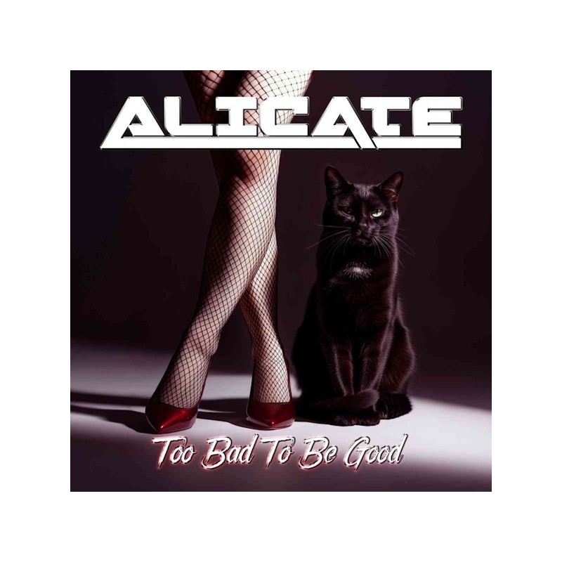 ALICATE - Too Bad To Be Good (CD)