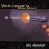 Vick Lecar's Blue Moon - Six Shooter (CD-EP)