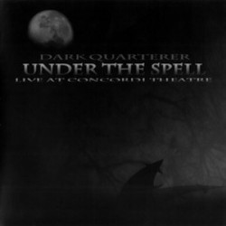 DARK QUARTERER - Under The Spell (2CD)