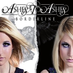 ASHES TO ASHES - Borderline...