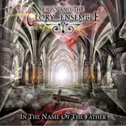 ENZO AND THE GLORY ENSEMBLE - In The Name Of The Father (CD digipack)