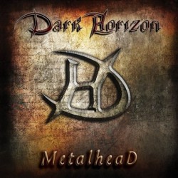 DARK HORIZON - Metalhead...