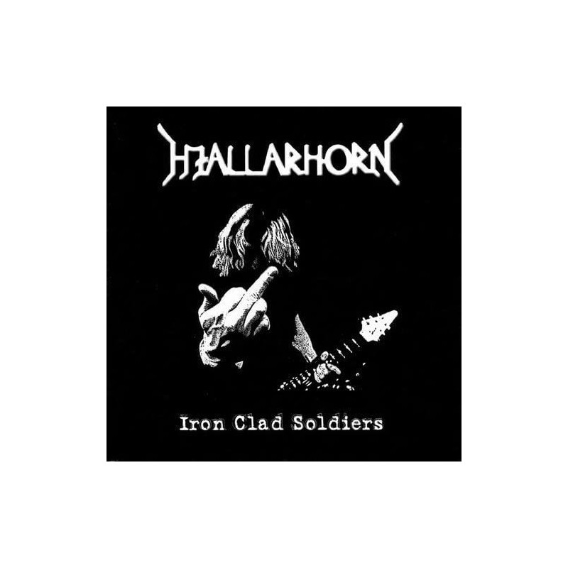 HJALLARHORN - Iron Clad Soldiers (CD)