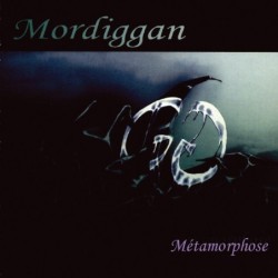 Mordiggan - Metamorphose