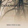 DARKNATION - Merci Pour Le Mal (CD)