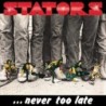 STATORS - ...Never Too Late (CD)