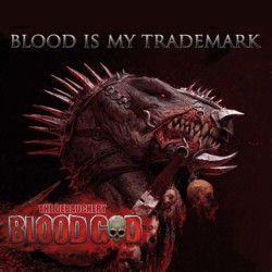 BLOOD GOD - Blood Is My...
