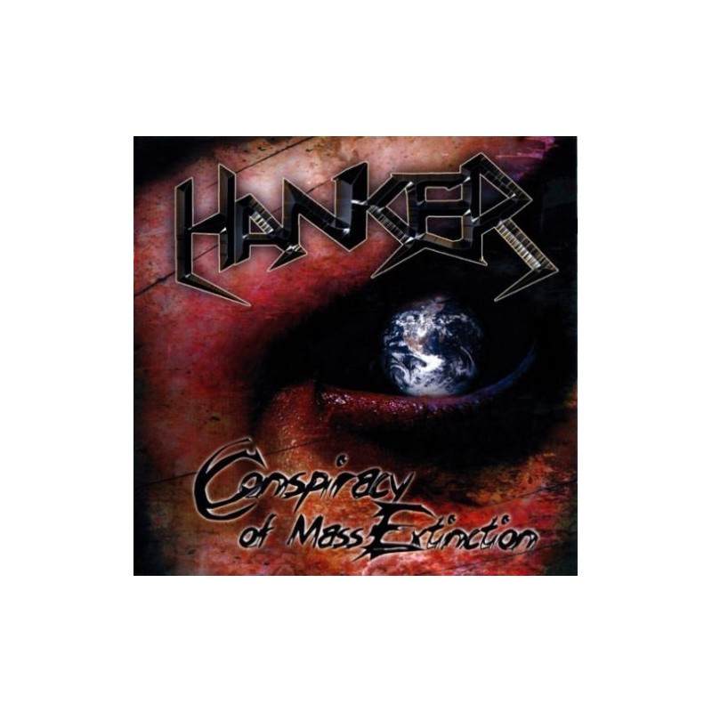 HANKER - Conspiracy Of Mass Extinction (CD)