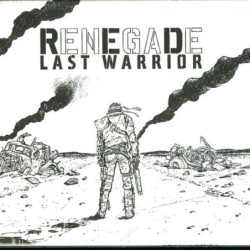 RENEGADE - Last Warrior (CD...