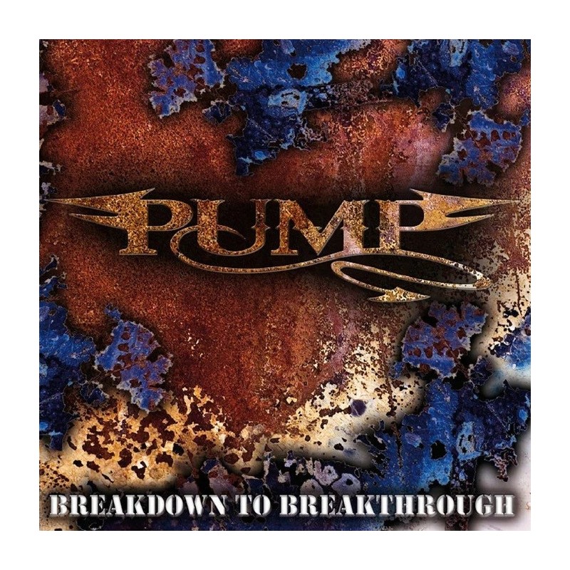 Pump - Breakdown To Breakthrough